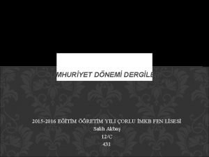 CUMHURYET DNEM DERGLER 2015 2016 ETM RETM YILI