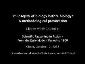 Philosophy of biology before biology A methodological provocation