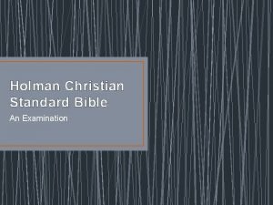Holman Christian Standard Bible An Examination Holman Christian