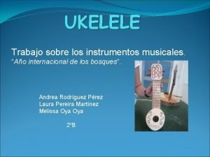 UKELELE Trabajo sobre los instrumentos musicales Ao internacional