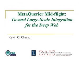 Meta Querier Midflight Toward LargeScale Integration for the