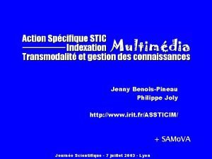 Jenny BenoisPineau Philippe Joly http www irit frASSTICIM