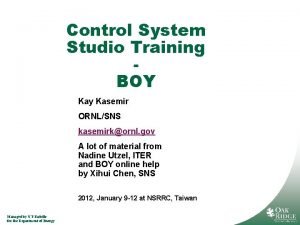 Control System Studio Training BOY Kay Kasemir ORNLSNS