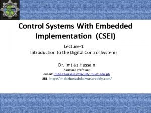 Control Systems With Embedded Implementation CSEI Lecture1 Introduction