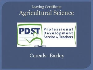 Leaving Certificate Agricultural Science Cereals Barley Learning Outcomes