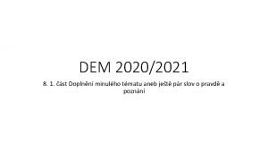 DEM 20202021 8 1 st Doplnn minulho tmatu