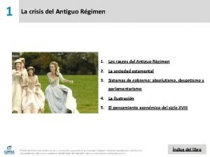 1 La crisis del Antiguo Rgimen 1 Los