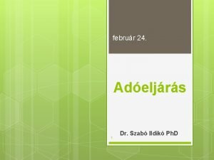 februr 24 Adeljrs 1 Dr Szab Ildik Ph