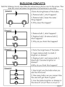 BUILDING CIRCUITS Build the following circuits then follow