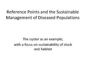 Reference Points and the Sustainable Management of Diseased