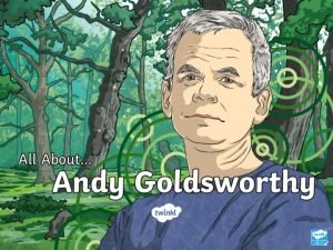 Andy Goldsworthy is a British artist He is