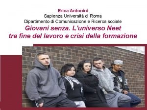 Erica Antonini Sapienza Universit di Roma Dipartimento di