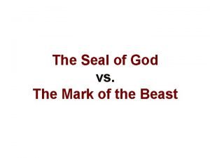 Seal of god vs mark of the beast