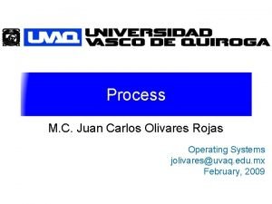 Process M C Juan Carlos Olivares Rojas Operating