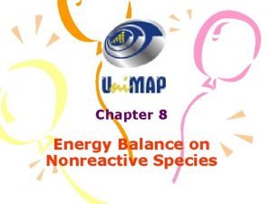Chapter 8 Energy Balance on Nonreactive Species Introduction