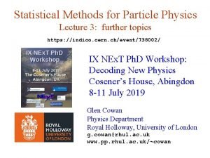 Statistical Methods for Particle Physics Lecture 3 further