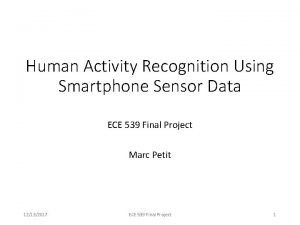 Human Activity Recognition Using Smartphone Sensor Data ECE