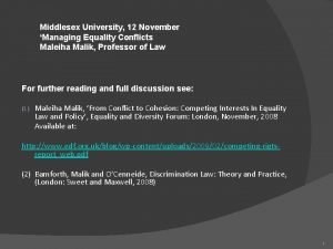 Middlesex University 12 November Managing Equality Conflicts Maleiha