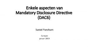 Enkele aspecten van Mandatory Disclosure Directive DAC 6