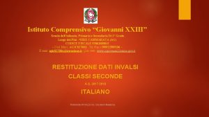 Istituto Comprensivo Giovanni XXIII Scuola dellinfanzia Primaria e