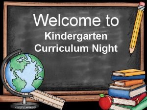 What is kindergarten curriculum night What is kindergarten curriculum night