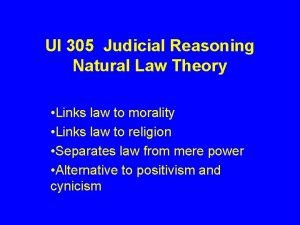 UI 305 Judicial Reasoning Natural Law Theory Links