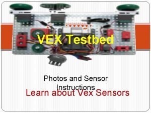 Vex testbed