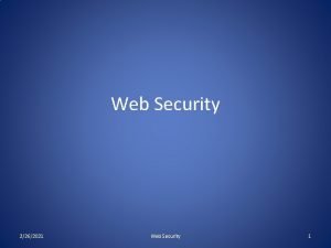 Web Security 2262021 Web Security 1 7 1