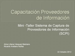 Capacitacin Proveedores de Informacin Mini Taller Sistema de