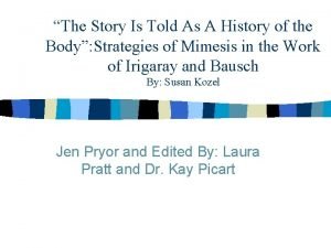 The story is told The story is told