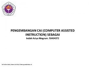 PENGEMBANGAN CAI COMPUTER ASSISTED INSTRUCTION SEBAGAI Indah Astya