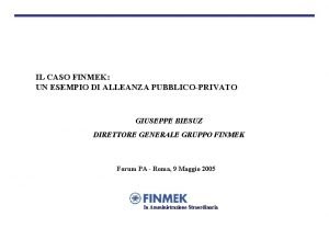 IL CASO FINMEK UN ESEMPIO DI ALLEANZA PUBBLICOPRIVATO