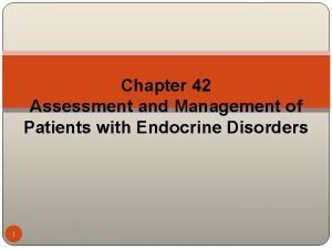 Chapter 42 Assessment and Management of Patients with