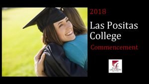 2018 Las Positas College Commencement Event Information Las