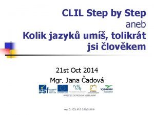 CLIL Step by Step aneb Kolik jazyk um