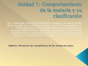 Comportamiento de la materia Comportamiento de la materia