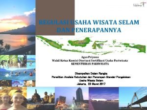 REGULASI USAHA WISATA SELAM DAN PENERAPANNYA Agus Priyono