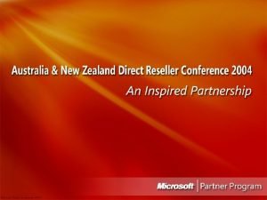 Microsoft Partner Conference 2004 1 Agenda Invalid Agreement