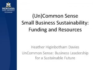 UnCommon Sense Small Business Sustainability Funding and Resources