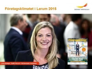 Fretagsklimatet i Lerum 2015 Om fretagsklimat Fretagsklimat r