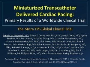 Miniaturized Transcatheter Delivered Cardiac Pacing Primary Results of