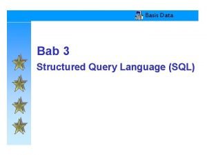 Basis Data Bab 3 Structured Query Language SQL