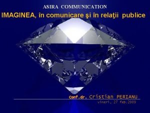 ASIRA COMMUNICATION IMAGINEA n comunicare i n relaii