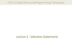 ITEC 113 Algorithms and Programming Techniques Lecture 2