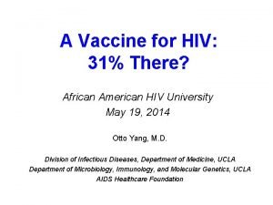 A Vaccine for HIV 31 There African American