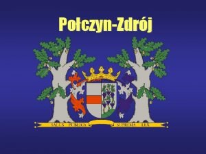 PoczynZdrj WOJEWDZTWO ZACHODNIOPOMORSKIE Poczyn Zdrj POCZYN ZDRJ MIASTO