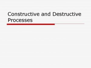 Is strip mining constructive or destructive