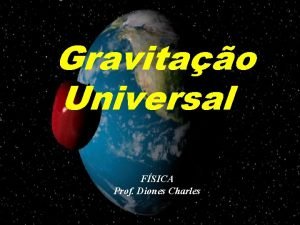 Gravitao Universal FSICA Prof Diones Charles GEOCNTRICO MODELOS