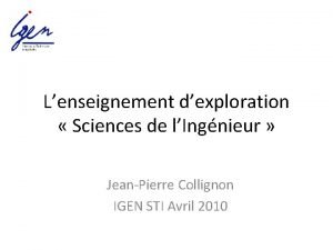 Lenseignement dexploration Sciences de lIngnieur JeanPierre Collignon IGEN