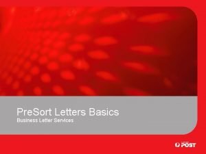 Pre Sort Letters Basics Business Letter Services Introduction